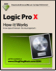 Logic Pro X - How it Works (Graphically Enhanced Manuals)